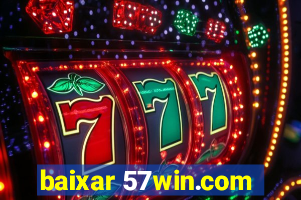 baixar 57win.com